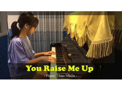 You Raise Me Up Piano | Thảo Nhiên | Lớp nhạc Giáng Sol Quận 12